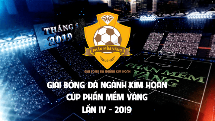 GIẢI BÓNG ĐÁ NGÀNH KIM HOÀN 2019 ĐÃ CHÍNH THỨC KHỞI ĐỘNG