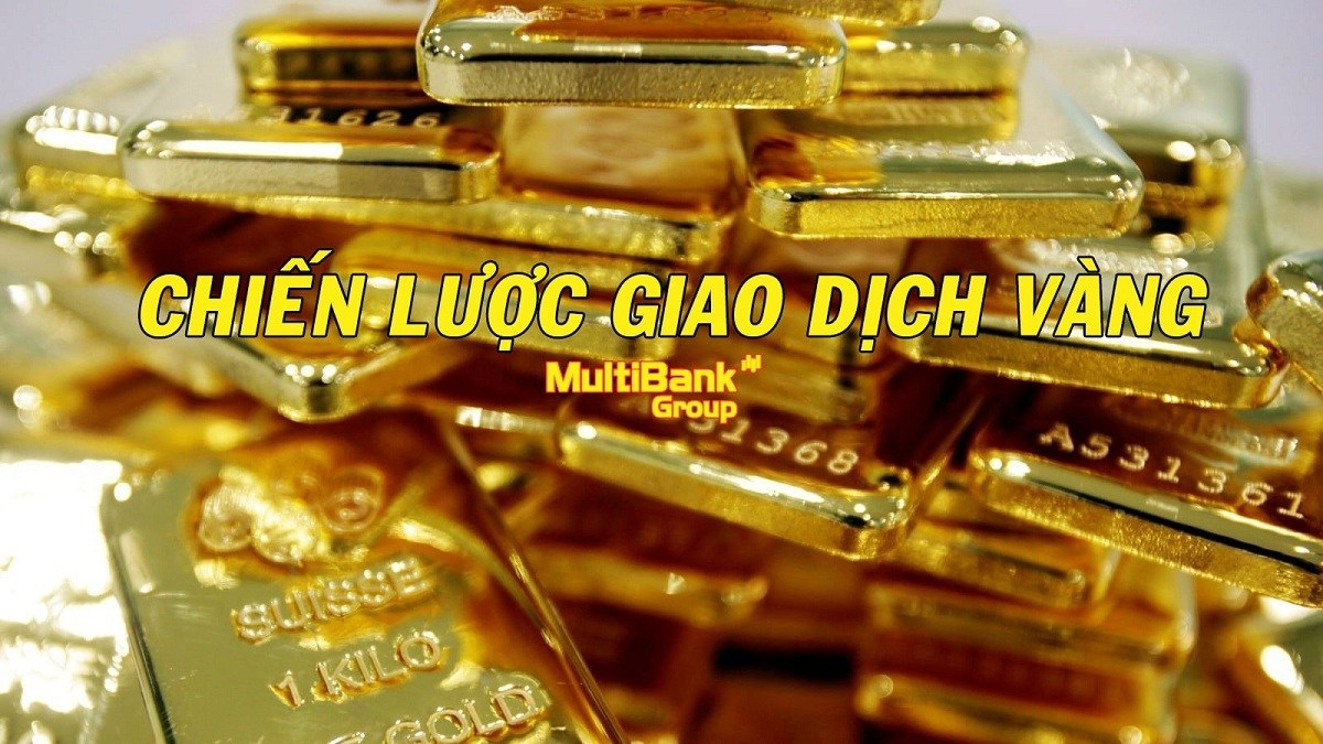 Chiến lược giao dịch vàng của một số tổ chức ngày 13/12 (cập nhật)