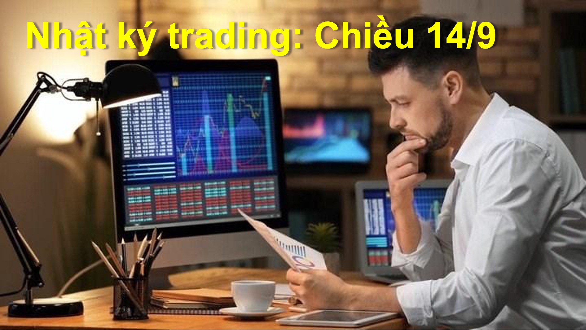 Nhật ký trading: Chiều 14/9 chờ vàng biến động để vào lệnh