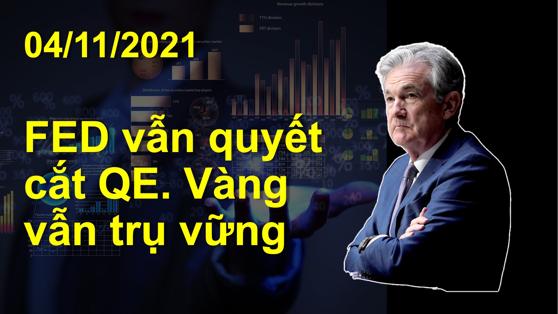 Bản tin 04/11: FED doạ cắt kích thích kinh tế nhưng giá vàng vẫn trụ được mốc cao