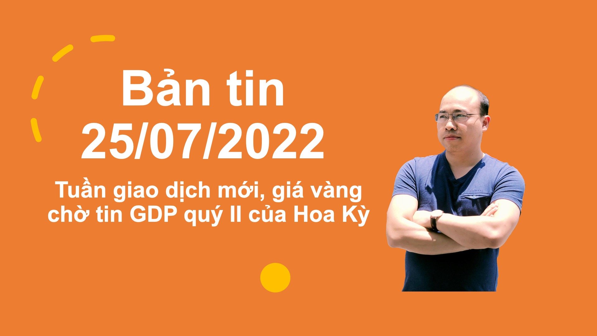 Video: Diễn biến giao dịch vàng sáng nay 25/7