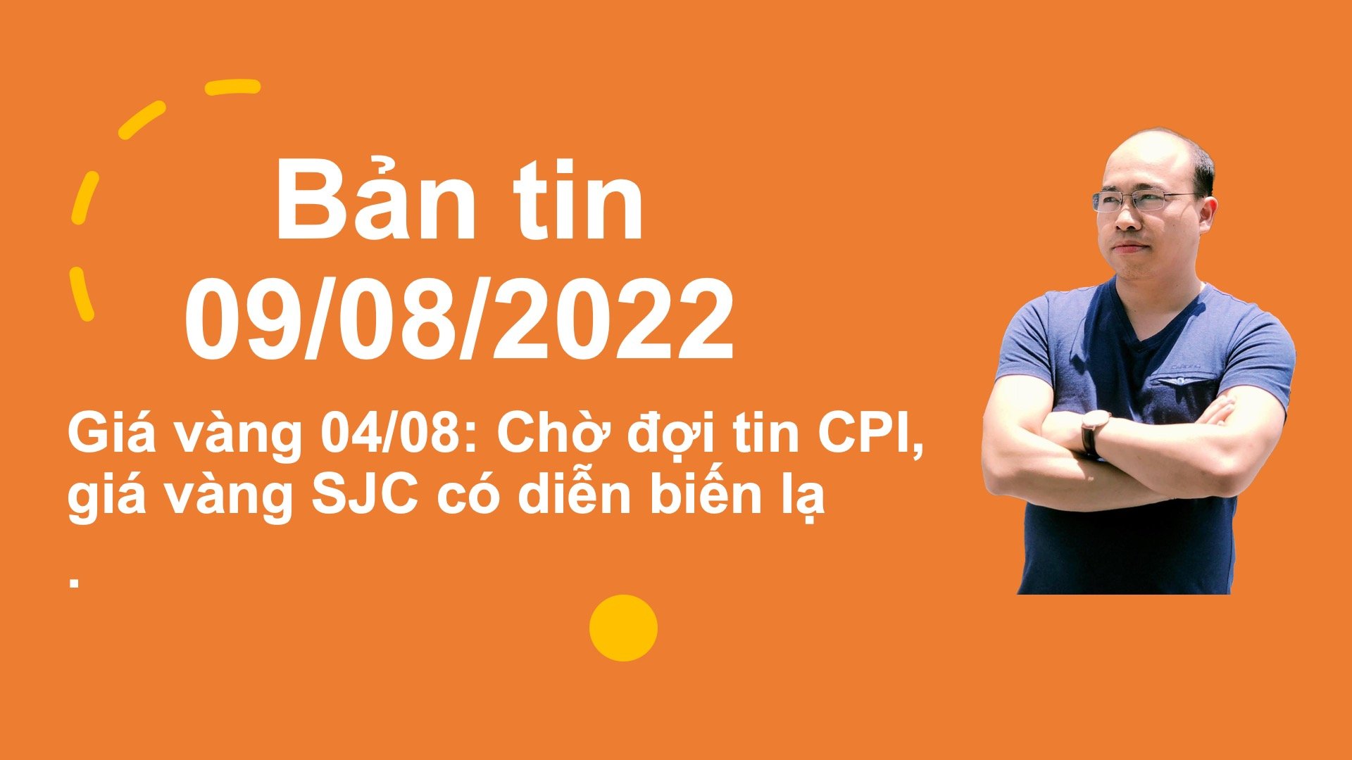 VIDEO: Giá vàng 09/08: Chờ đợi tin CPI, giá vàng SJC có diễn biến lạ