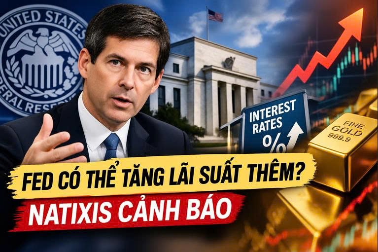 Fed vừa tăng lãi suất, Natixis đã cảnh báo cú tăng tiếp theo có thể đến vào tháng 12