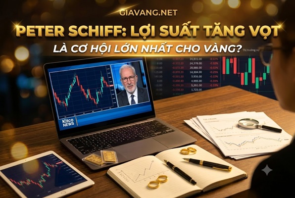 Peter Schiff: Lợi suất trái phiếu Mỹ tăng vọt là “tín hiệu tăng giá mạnh nhất” cho vàng